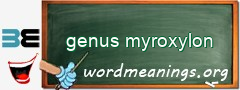 WordMeaning blackboard for genus myroxylon